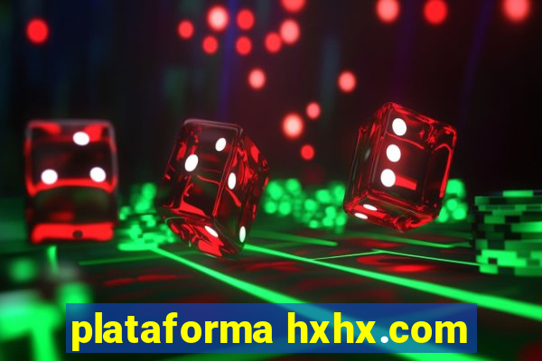 plataforma hxhx.com